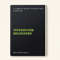 Fitness for Beginners: A Simple Guide to Getting Started